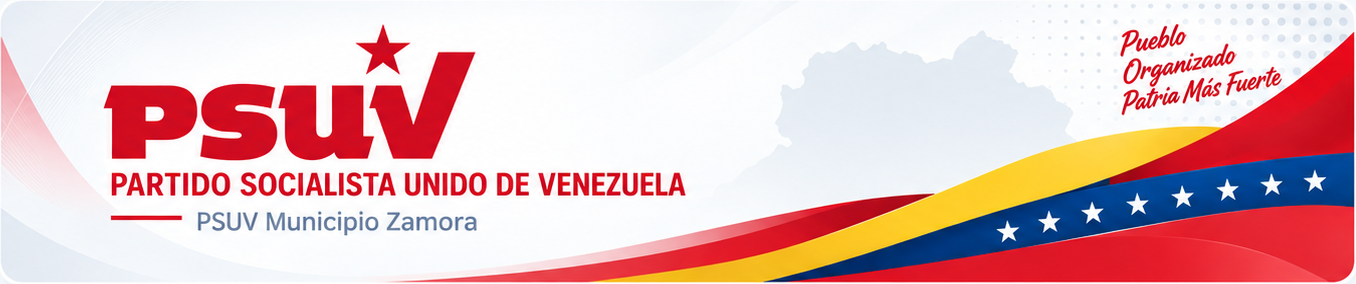 PSUV · Partido Socialista Unido de Venezuela · PSUV Municipio Zamora · Pueblo organizado, patria más fuerte